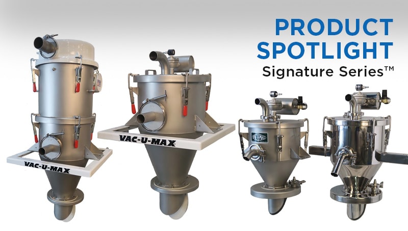 Product Spotlight: Signature Series™ Pre-Engineered Vacuum Conveying Systems